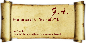 Ferencsik Acicét névjegykártya